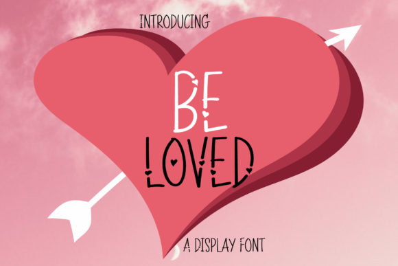 Be Loved: A Romantic Display Font for Campaign Creatives