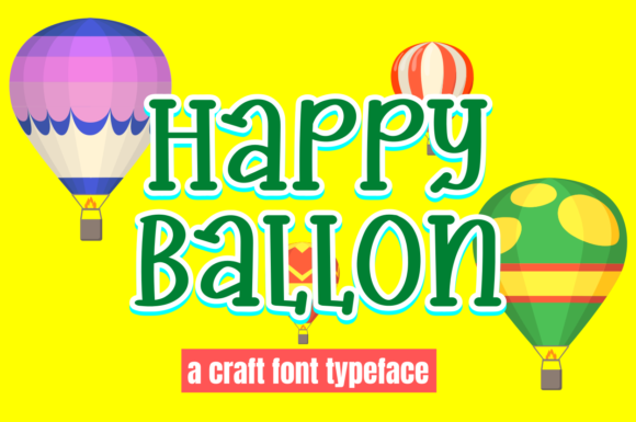 Happy Ballon: A Playful Display Font for Digital Projects