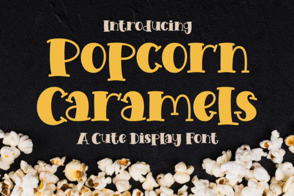 Popcorn Caramels Font for Business Branding