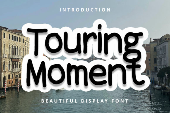 Touring Moment: A Whimsical Display Font for Creative Projects